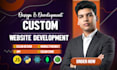 create custom website development as full stack developer, fronted and backend