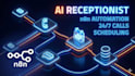 develop ai receptionist agent calling scheduling customer query