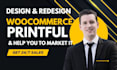 design and redesign woocommerce printful wordpress website, assistant