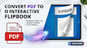 convert  PDF to interactive flipbook and digital magazine