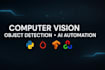 build powerful computer vision models for object detection, image classification