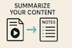 summarize your video, lecture, PDF into clear notes