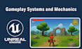 implement unreal engine 5 gameplay systems and mechanics
