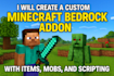 create a custom minecraft bedrock addon with items mobs and scripting