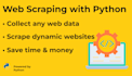create a python scraper for static or dynamic websites