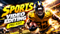 edit cinematic sports highlight videos