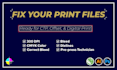 make your design print ready and fix any prepress issues