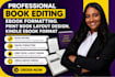 do book editing, ebook formatting, print book layout design, kindle ebook format