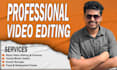 be your professional video editor for high quality videos