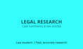 do legal research, case summarises and law articles
