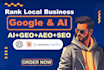 rank your local business on google and ai search with monthly ai GEO aeo SEO