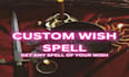 cast powerful custom spell on a current situation instantly manifesting