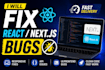 debug and fix react js next js website issues