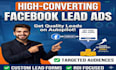 run high converting facebook lead ads
