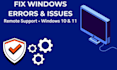 fix windows issues and provide remote technical support