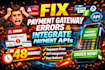 fix payment gateway errors integrate payment apis