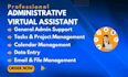 be your professional administrative virtual assistant