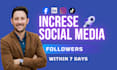 increase social media followers within seven days