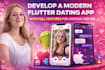 develop a modern flutter dating app with full features for android and ios