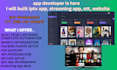 do app development, iptv app development, ott app, streaming app for android ios