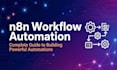 automate your workflows with n8n, webhooks and API integration