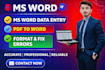 do ms word data entry, formatting, PDF to word manually