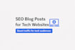 write SEO blog posts for marketing and technology websites