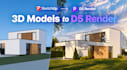 render your 3d models to d5 render