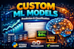 build a custom machine learning model for prediction or classification