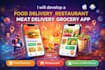 develop a food delivery app for restaurants and grocery stores