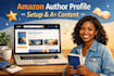 set up and optimize your amazon author profile and a plus content