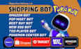 do auto buying bot, checkout bot, shopping bot, pokemon bot, auto purchase bot