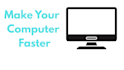 speed up and optimize your slow computer