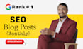 write 30 SEO blog posts monthly