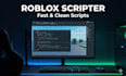 be your professional roblox scripter and create fast, clean roblox scripts