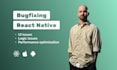 fix bugs and optimize your react native application