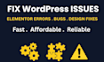 fix wordpress issues errors, edit, and elementor help