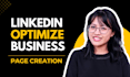 create build professional linkedin profile optimization write business pages