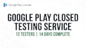 provide google play console closed testing service