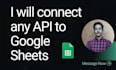 connect any API to google sheets