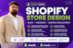 clone, build, redesign, design shopify website or  design shopify store