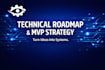 create a technical product roadmap and mvp architecture