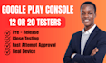 provide 12 or 20 user testers google play console mobile android ios app testing