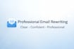 professionally edit and rewrite your emails