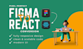 convert figma to reactjs responsive design with tailwind CSS