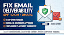 fix email deliverability spf dkim dmarc to stop spam