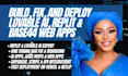 build, fix, vibe coding webapps deploy lovable ai, replit base44 web apps