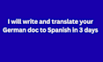write and translate your german doc to spanish in 3 days