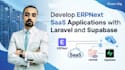develop erpnext saas applications with laravel, PHP and supabase