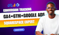 set up ga4 ecommerce and google ads conversion tracking via GTM for squarespace